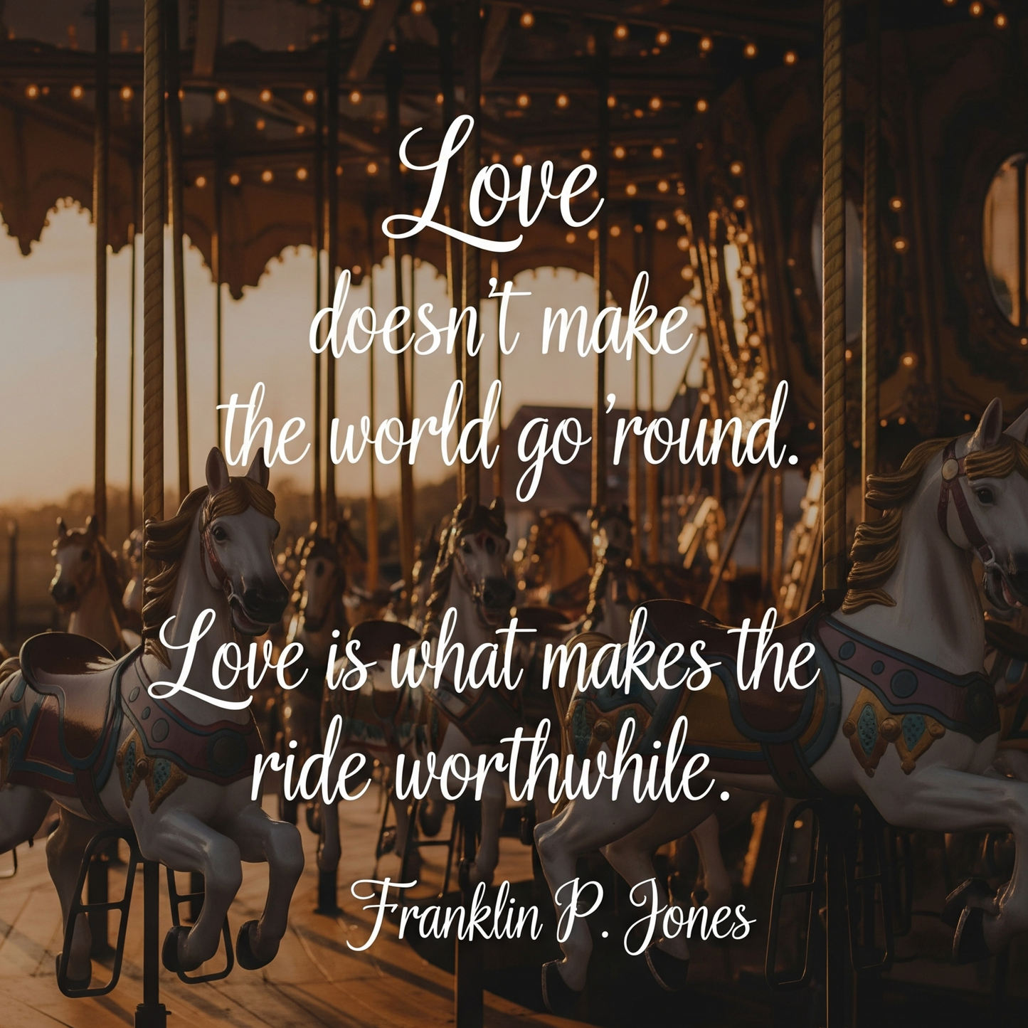 Carrousel with horses and a quote by Franklin P. Jones on a dark background